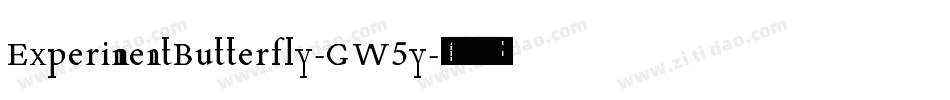 ExperimentButterfly-GW5y字体转换