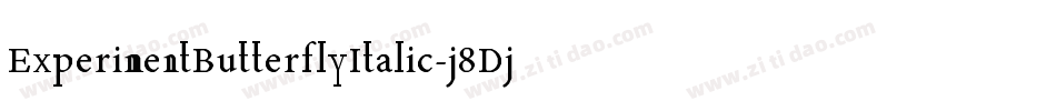 ExperimentButterflyItalic-j8Dj字体转换