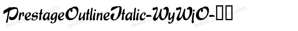 PrestageOutlineItalic-WyWjO字体转换