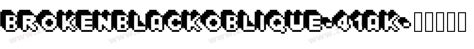 BrokenBlackOblique-41AK字体转换