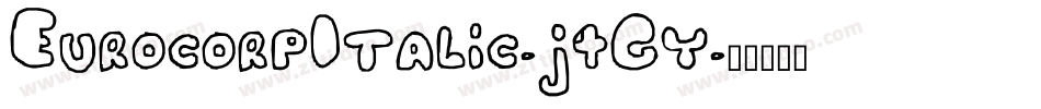 EurocorpItalic-j4Gy字体转换
