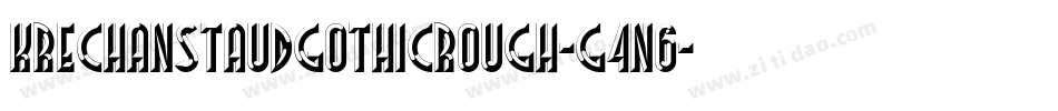 KrechanstaudGothicRough-g4n6字体转换