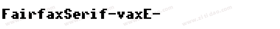 FairfaxSerif-vaxE字体转换
