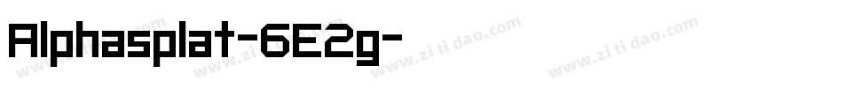 Alphasplat-6E2g字体转换