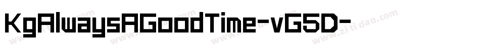 KgAlwaysAGoodTime-vG5D字体转换 KgAlwaysAGoodTime-vG5D字体转换