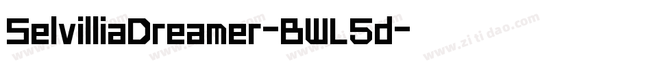 SelvilliaDreamer-BWL5d字体转换 SelvilliaDreamer-BWL5d字体转换