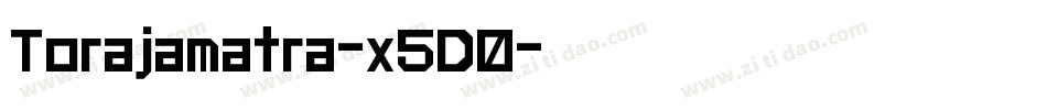 Torajamatra-x5D0字体转换