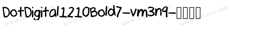 DotDigital1210Bold7-vm3n9字体转换
