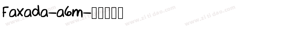Faxada-a6m字体转换