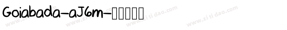 Goiabada-aJ6m字体转换 Goiabada-aJ6m字体转换