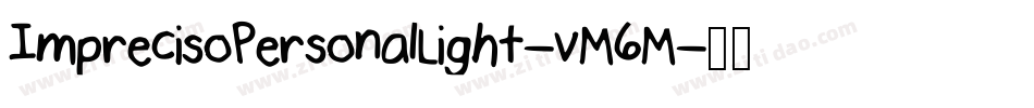 ImprecisoPersonalLight-vM6M字体转换