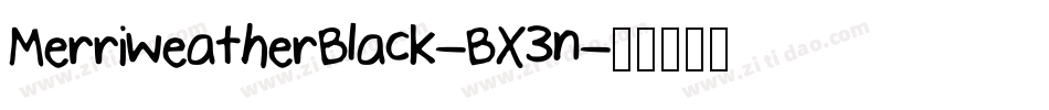 MerriweatherBlack-BX3n字体转换
