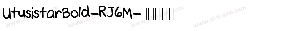 UtusistarBold-RJ6M字体转换