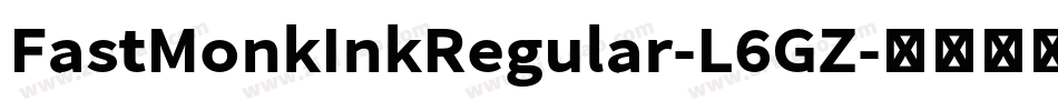 FastMonkInkRegular-L6GZ字体转换