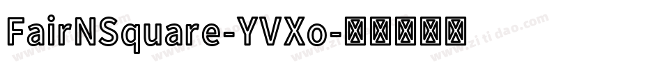 FairNSquare-YVXo字体转换