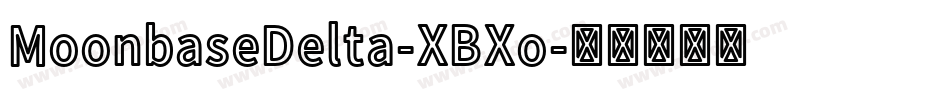MoonbaseDelta-XBXo字体转换