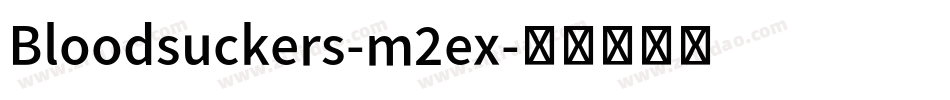 Bloodsuckers-m2ex字体转换