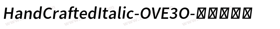 HandCraftedItalic-OVE3O字体转换