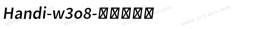 Handi-w3o8字体转换 Handi-w3o8字体转换