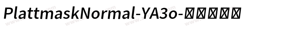 PlattmaskNormal-YA3o字体转换