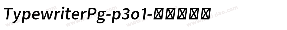 TypewriterPg-p3o1字体转换 TypewriterPg-p3o1字体转换