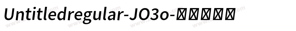 Untitledregular-JO3o字体转换 Untitledregular-JO3o字体转换