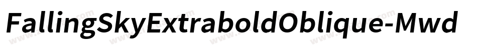 FallingSkyExtraboldOblique-MwdP字体转换