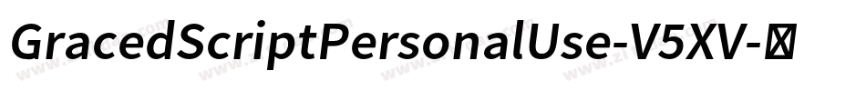 GracedScriptPersonalUse-V5XV字体转换 GracedScriptPersonalUse-V5XV字体转换