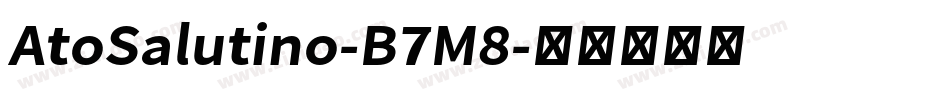 AtoSalutino-B7M8字体转换