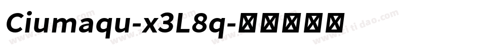 Ciumaqu-x3L8q字体转换