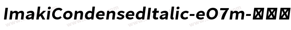 ImakiCondensedItalic-eO7m字体转换