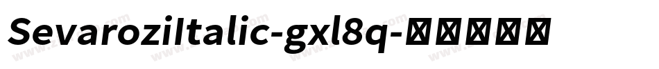 SevaroziItalic-gxl8q字体转换