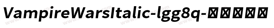 VampireWarsItalic-lgg8q字体转换