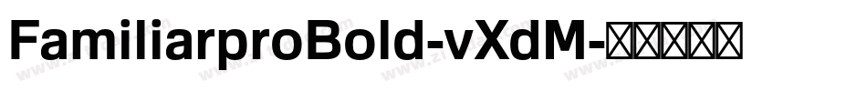 FamiliarproBold-vXdM字体转换