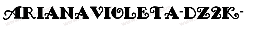 ArianaVioleta-dz2K字体转换