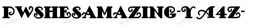 Pwshesamazing-yA4Z字体转换