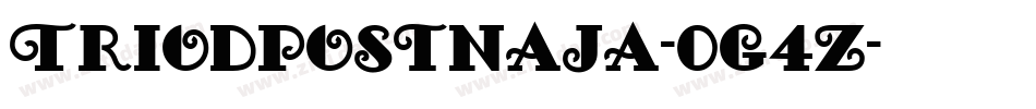 TriodPostnaja-0G4z字体转换 TriodPostnaja-0G4z字体转换