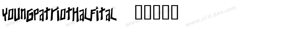 youngpatriothalfital字体转换
