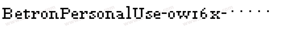 BetronPersonalUse-ow16x字体转换