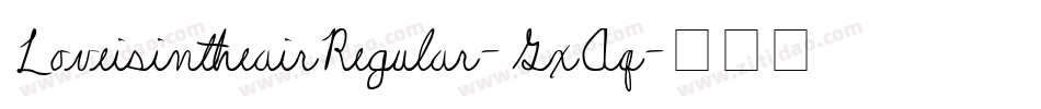 LoveisintheairRegular-GxAq字体转换