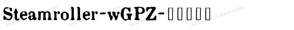 Steamroller-wGPZ字体转换