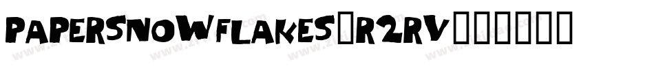 PaperSnowflakes-R2Rv字体转换
