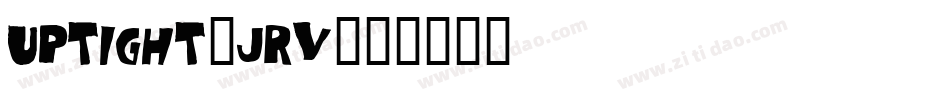 Uptight-jRv字体转换 Uptight-jRv字体转换