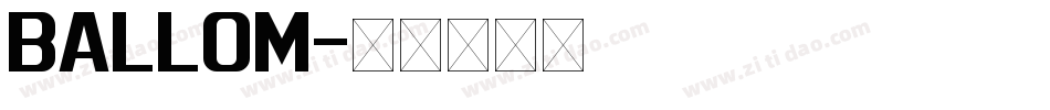 BALLOM字体转换