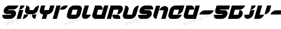 SixYrOldRushed-5Bjv字体转换 SixYrOldRushed-5Bjv字体转换