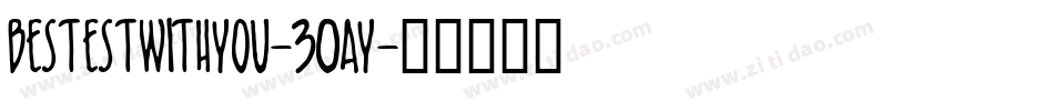 Bestestwithyou-30Ay字体转换