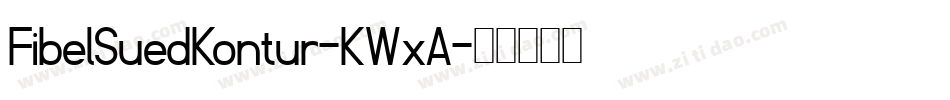 FibelSuedKontur-KWxA字体转换