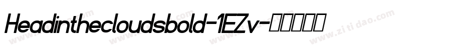 Headinthecloudsbold-1EZv字体转换