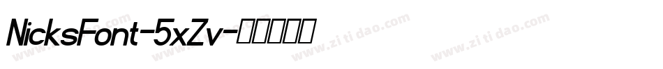 NicksFont-5xZv字体转换