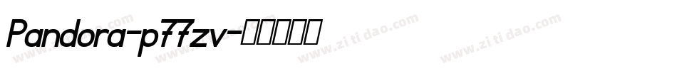 Pandora-p77zv字体转换 Pandora-p77zv字体转换